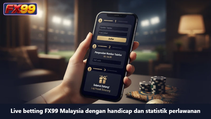Live betting FX99 Malaysia dengan handicap dan statistik perlawanan